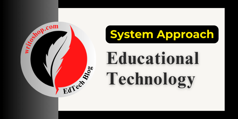 System Approach in Educational Technology