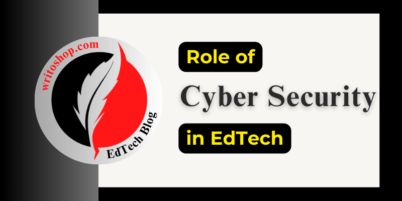 Role of Cyber Security in Educational Technology