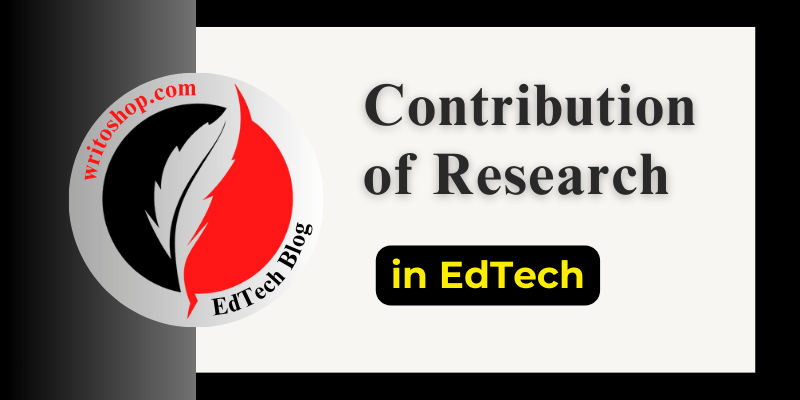 Contribution of Research in the field of Educational Technology
