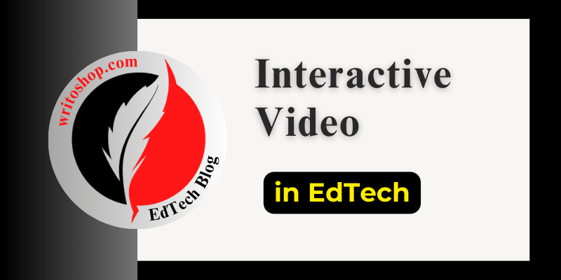 What is Interactive Video in Educational Technology