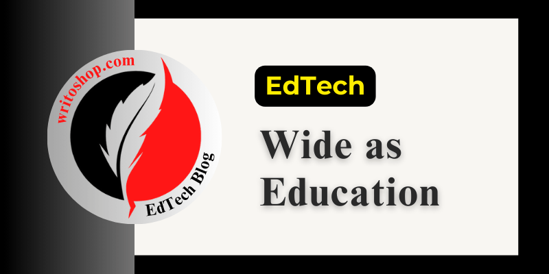 Why is Educational Technology as Wide as Education?